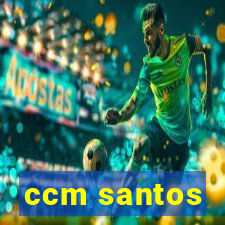 ccm santos